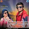 About Aajkal Choriyo Badhi Online Che Song